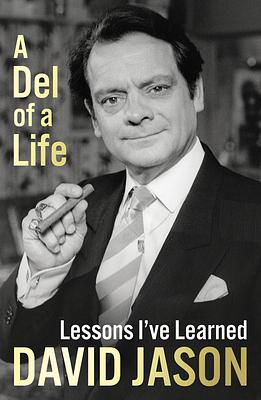 A del of a Life: Lessons I've Learned by David Jason