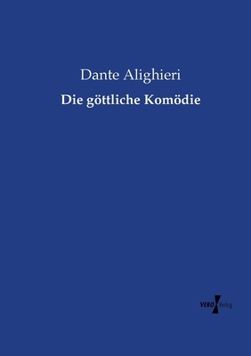 Die göttliche Komödie by Dante Alighieri