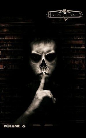 Horror Library, Volume 6 by Eric J. Guignard