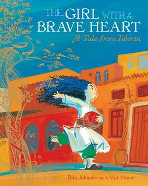 The Girl with a Brave Heart PB by Rita Jahanfouz
