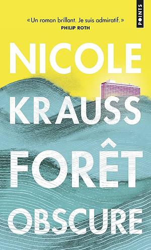 Forêt Obscure  by Nicole Krauss