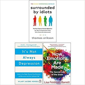 Surrounded by Idiots, It's Not Always Depression, How Emotions Are Made The Secret Life Of The Brain 3 Books Collection Set by Thomas Erikson, Lisa Feldman Barrett, Hilary Jacobs Hendel