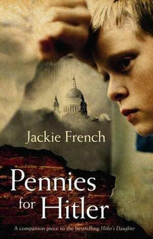 Pennies for Hitler by Jackie French