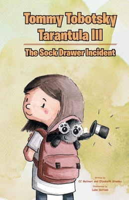 Tommy Tobotsky Tarantula III: The Sock Drawer Incident by Elizabeth Stanley, CC Molinari