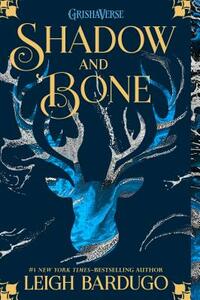 Shadow and Bone by Leigh Bardugo