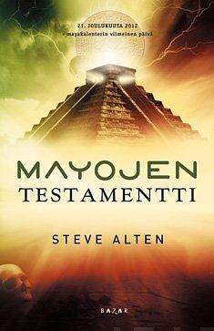 Mayojen testamentti by Steve Alten
