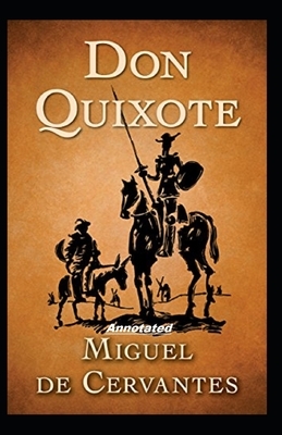 Don Quixote Annotated by Miguel de Cervantes