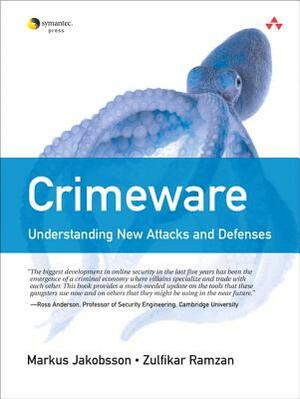 Crimeware: Understanding New Attacks and Defenses by Zulfikar Ramzan, Markus Jakobsson