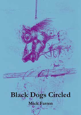 Black Dogs Circled by Mick Farren