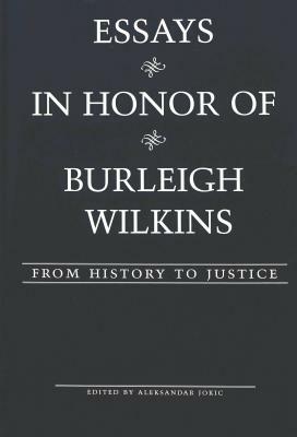 Essays in Honor of Burleigh Wilkins: From History to Justice by 