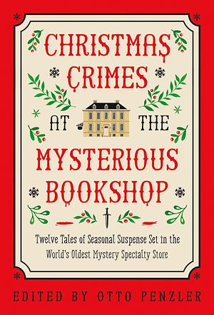 Christmas Crimes at The Mysterious Bookshop by Otto Penzler