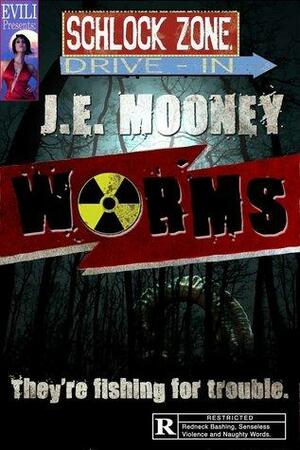 Worms by Mel Odom, Evili, J.E. Mooney