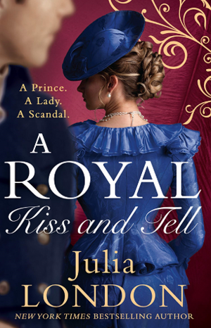 A Royal Kiss and Tell by Julia London