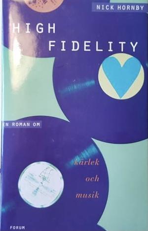 High fidelity: en roman om kärlek och musik by Nick Hornby