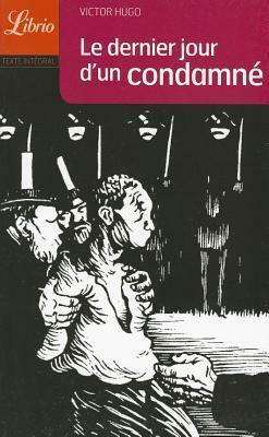 Le Dernier jour d'un condamné by Victor Hugo