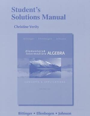 Student's Solutions Manual for Elementary and Intermediate Algebra: Concepts & Applications by Marvin Bittinger