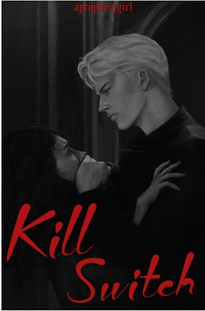 Kill Switch by aprophecygirl