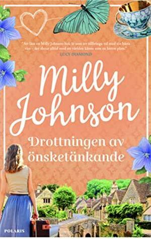 Drottningen av önsketänkande by Milly Johnson