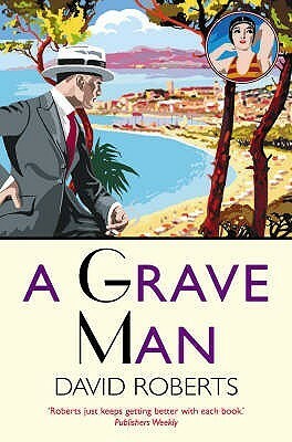 A Grave Man by David Roberts