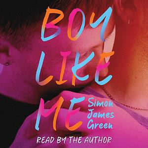 Boy Like Me by Simon James Green