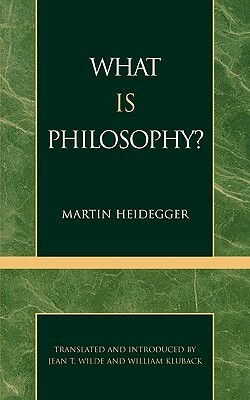 What is Philosophy? by Martin Heidegger
