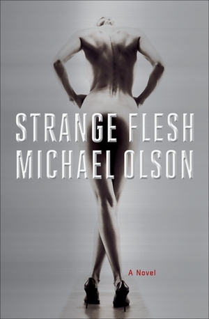 Strange Flesh by Michael Olson