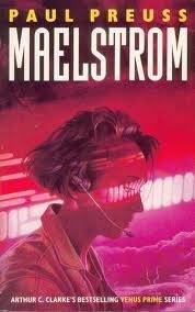 Maelstrom by Paul Preuss, Arthur C. Clarke