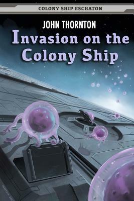 Invasion on the Colony Ship by John Thornton