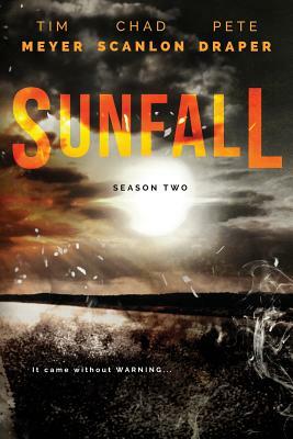 Sunfall: Season Two (Episodes 7-12) by Pete Draper, Tim Meyer, Chad Scanlon