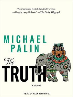 The Truth by Michael Palin