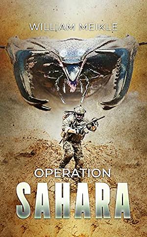 Operation: Sahara by William Meikle