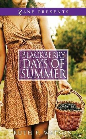 Blackberry Days of Summer by Ruth P. Watson