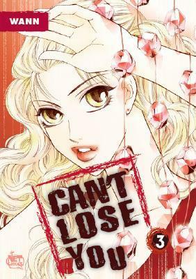 Can't Lose You, Volume 3 by Wann