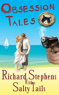 Obsession Tales: A Salty Tails Cozy Mystery by Richard Stephens, Salty Tails