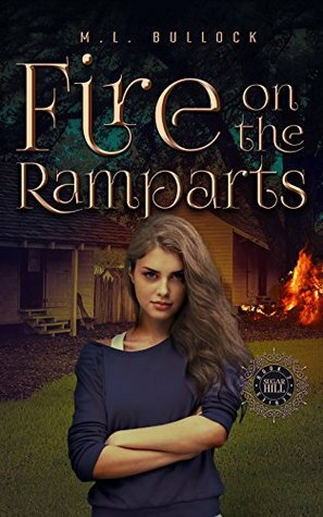 Fire on the Ramparts by M.L. Bullock