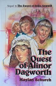 The Quest of Alinor Dagworth by Maylan Schurch