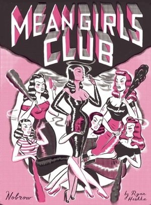 Mean Girls Club by Ryan Heshka