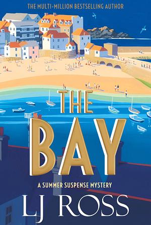 The Bay by L.J. Ross