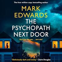 The Psychopath Next Door by Mark Edwards