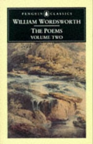 The Poems: Volume 2 by William Wordsworth, John O. Hayden