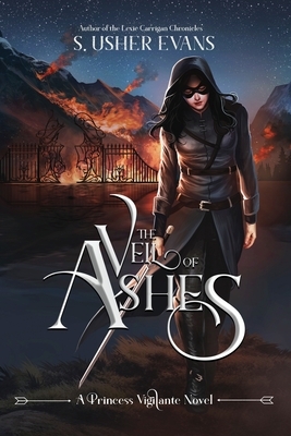 The Veil of Ashes by S. Usher Evans