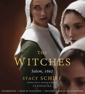 The Witches: Salem, 1692 by Stacy Schiff