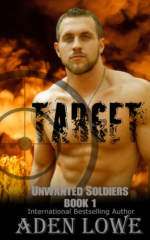 Target (Unwanted Soldiers, #1) by Aden Lowe