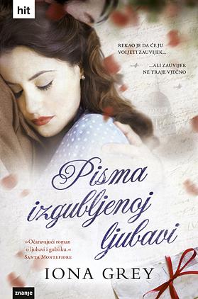 Pisma izgubljenoj ljubavi by Iona Grey