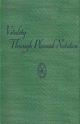 Vitality Through Planned Nutrition by Adelle Davis