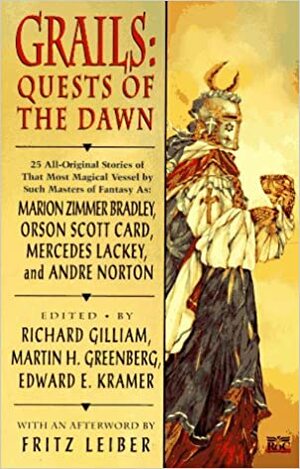 Grails: Quests of the Dawn by Richard Gilliam