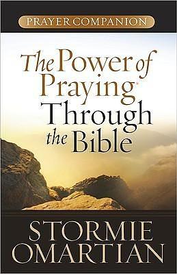 The Power of Praying® Through the Bible Prayer Companion by Stormie Omartian, Stormie Omartian