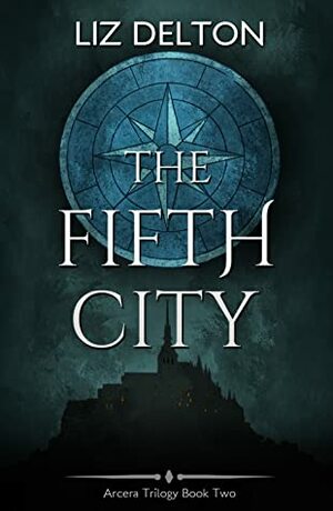 The Fifth City by Liz Delton