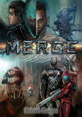 Merge: The Trials and Tribulations of Becoming a Superhero by Eric Mann Cooper