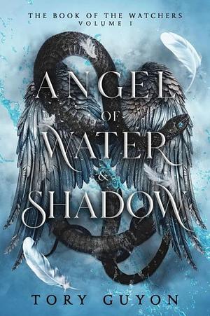 Angel of Water & Shadow by Tory Guyon